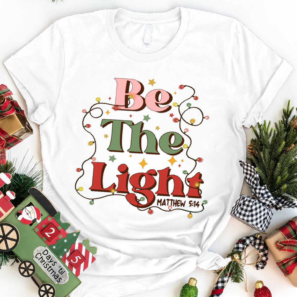 Be The Light Christian T-Shirt