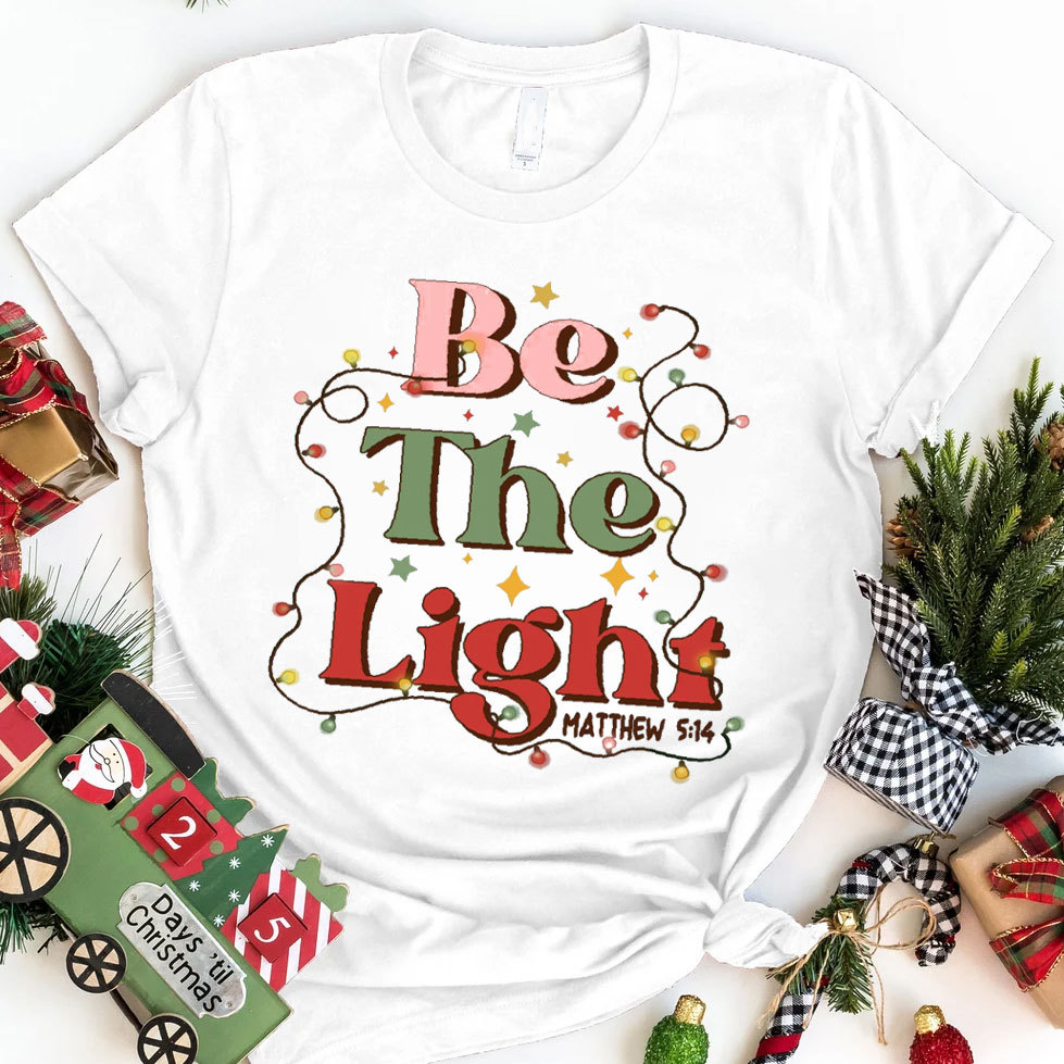 Be The Light Christian T-Shirt