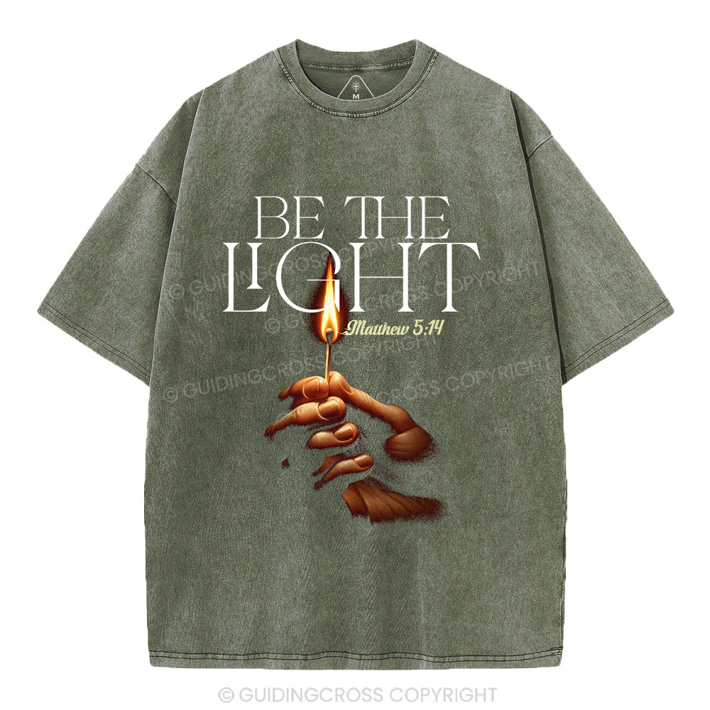 Be The Light  Christian Washed T-Shirt