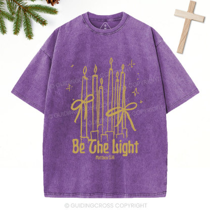 Be The Light  Christian Washed T-Shirt