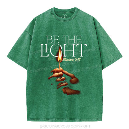 Be The Light  Christian Washed T-Shirt