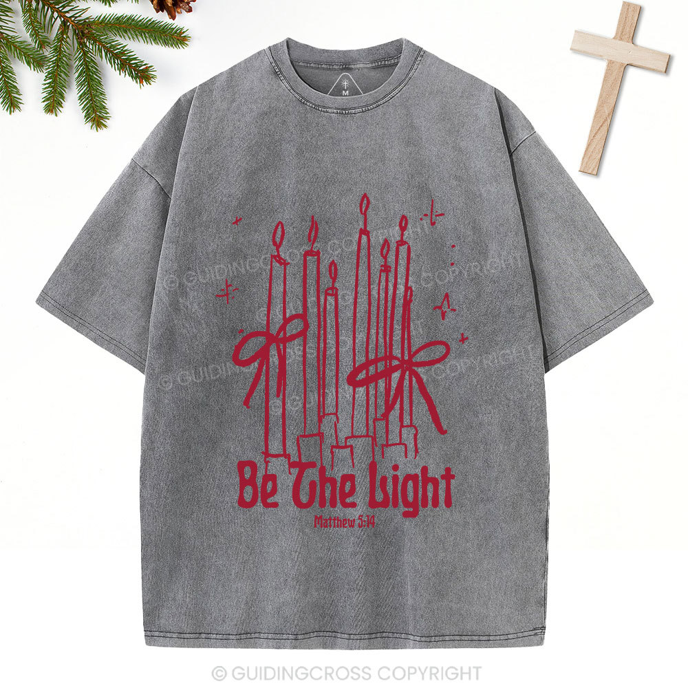 Be The Light  Christian Washed T-Shirt