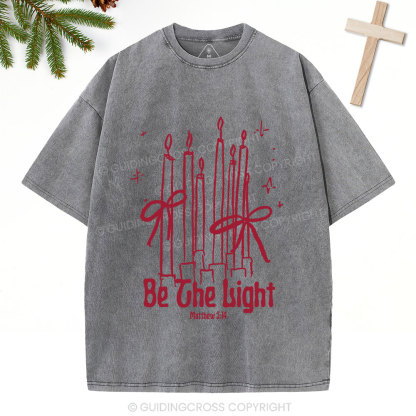Be The Light  Christian Washed T-Shirt