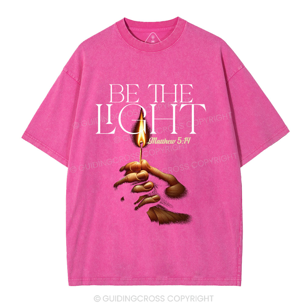 Be The Light  Christian Washed T-Shirt