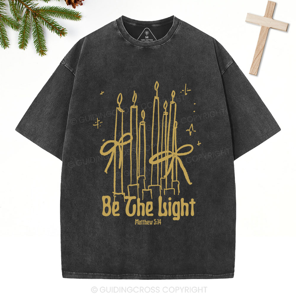 Be The Light  Christian Washed T-Shirt
