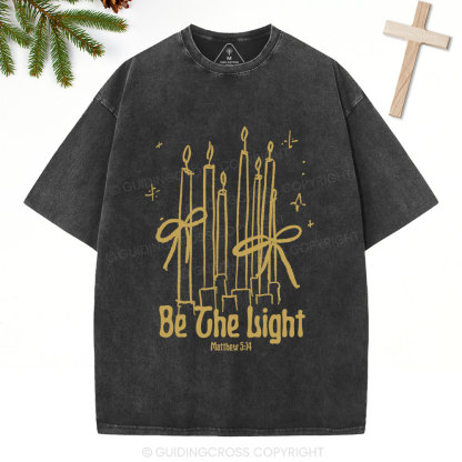 Be The Light  Christian Washed T-Shirt