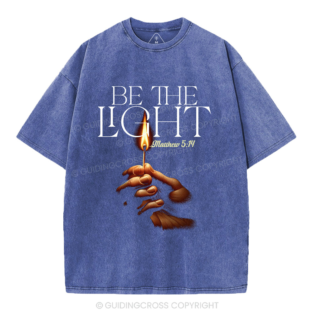 Be The Light  Christian Washed T-Shirt