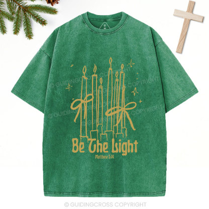 Be The Light  Christian Washed T-Shirt