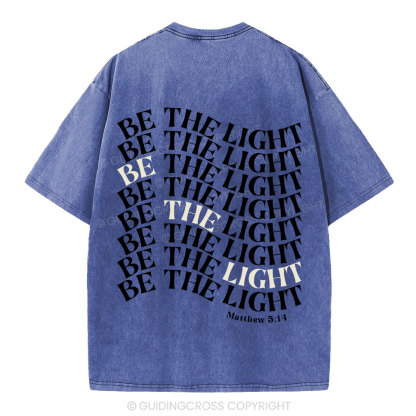 Be  The Light Christian Washed T-Shrit