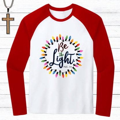 Be The Light Christmas Christian Raglan Long Sleeve T-Shirt