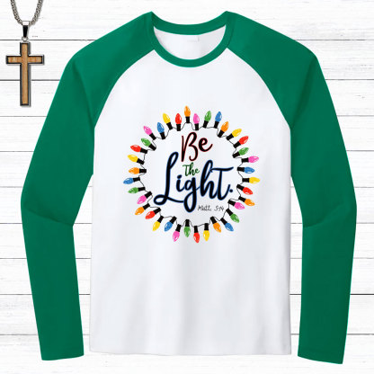 Be The Light Christmas Christian Raglan Long Sleeve T-Shirt