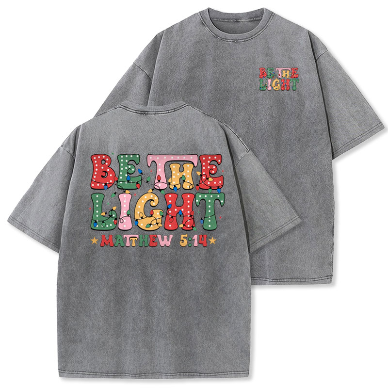 Be The Light Christmas Christian Washed T-shirt