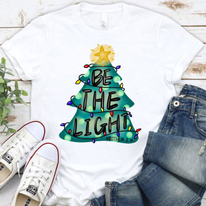 Be The Light Christian T-Shirt