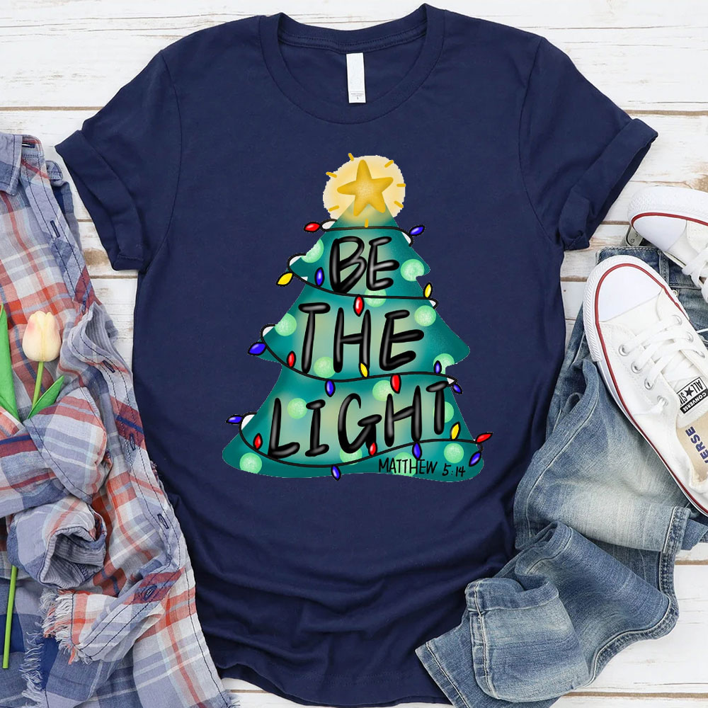 Be The Light Christian Tshirt