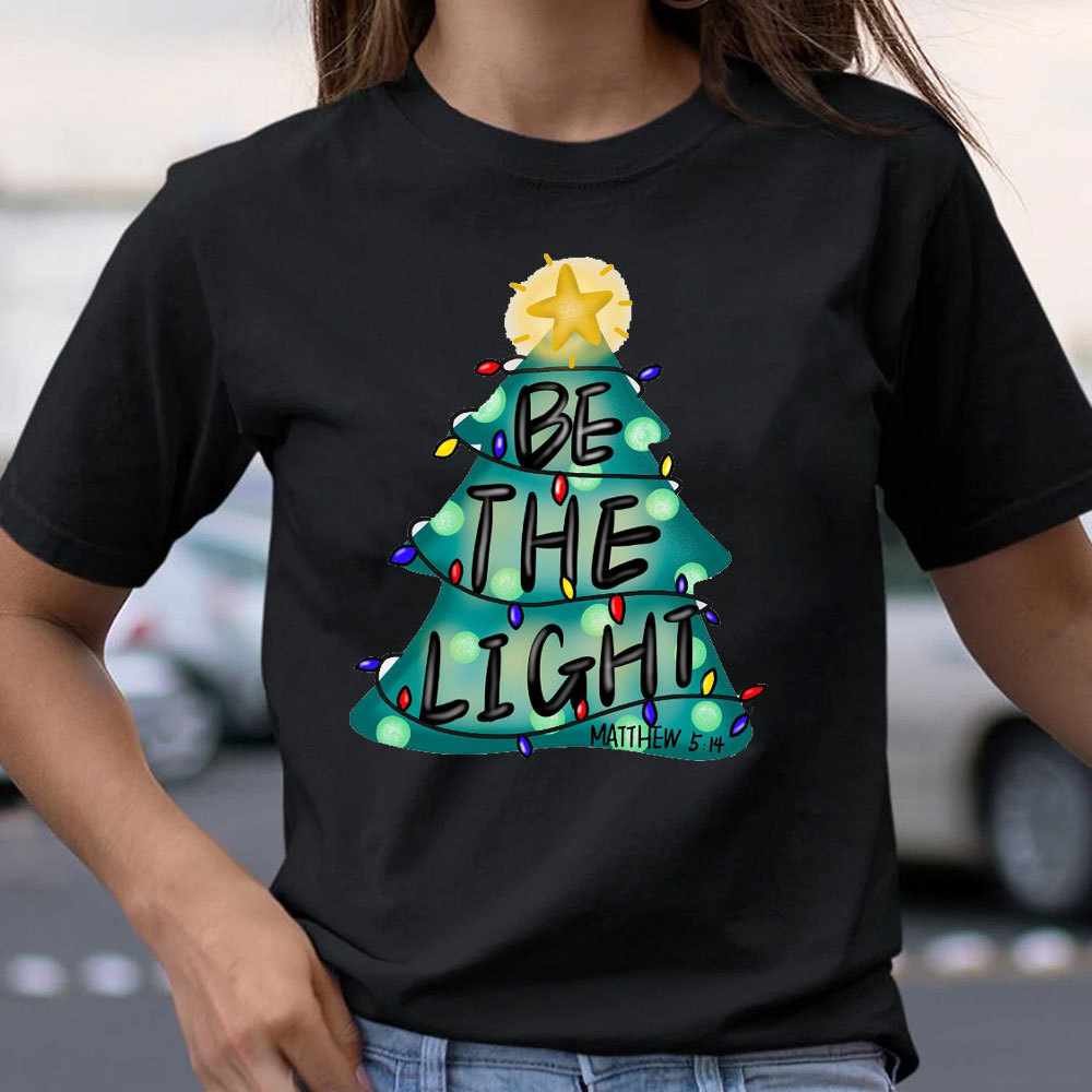Be The Light Christian T-Shirt