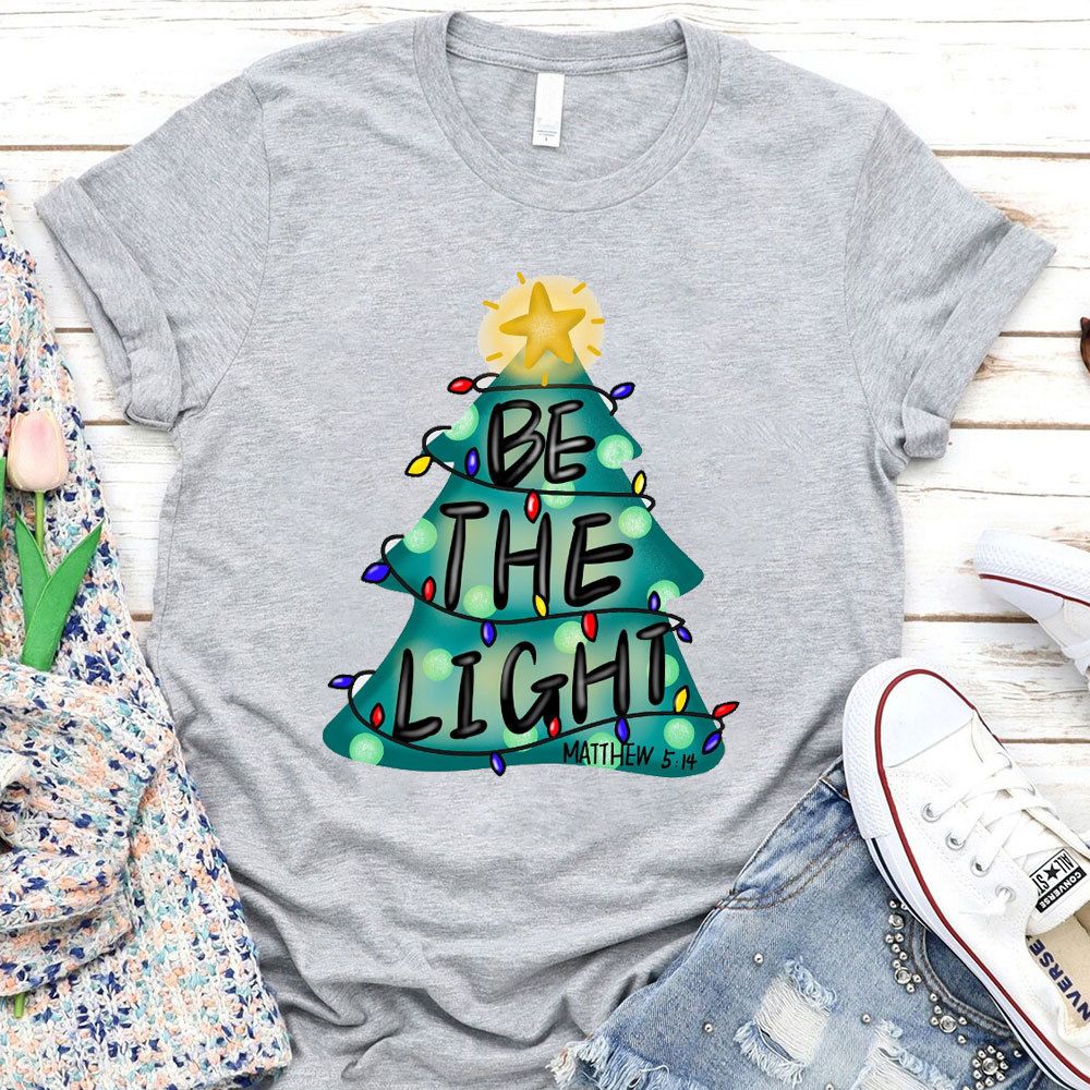 Be The Light Christian T-Shirt