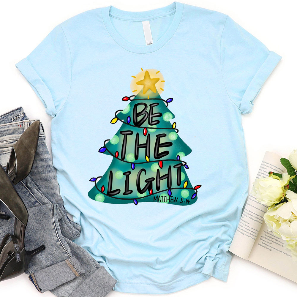 Be The Light Christian T-Shirt