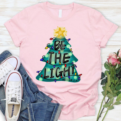 Be The Light Christian T-Shirt