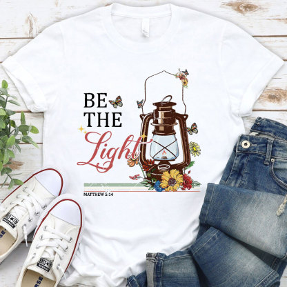 Be The Light Matthew 5:14 Christian T-Shirt
