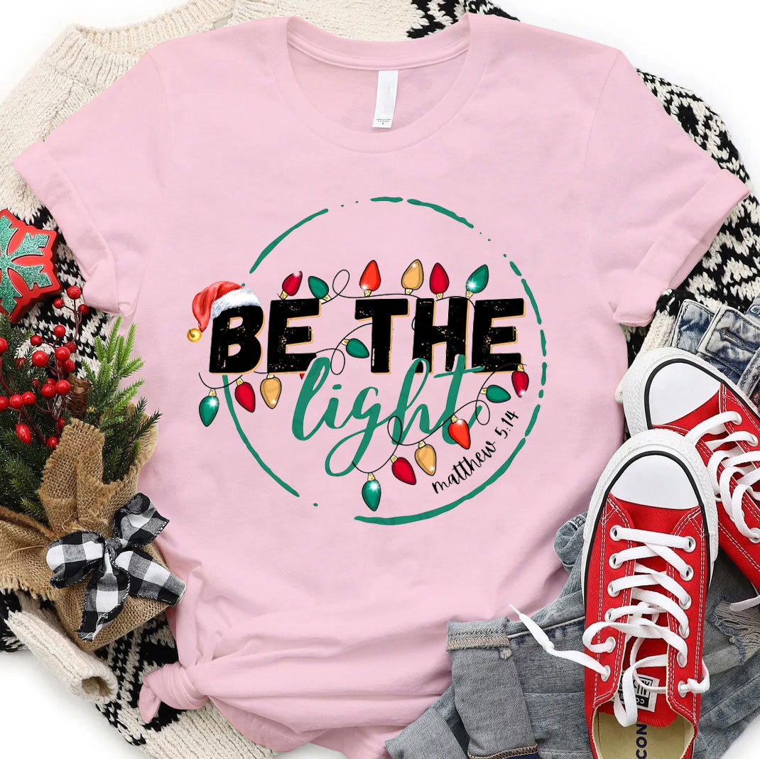 Be The Light Matthew 5：14 Christian T-Shirt