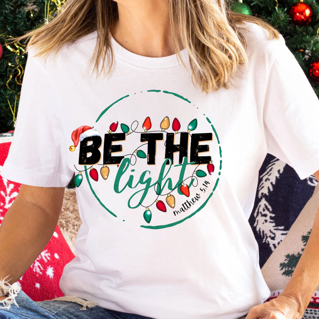 Be The Light Matthew 5：14 Christian T-Shirt
