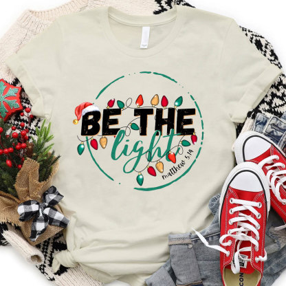 Be The Light Matthew 5：14 Christian T-Shirt