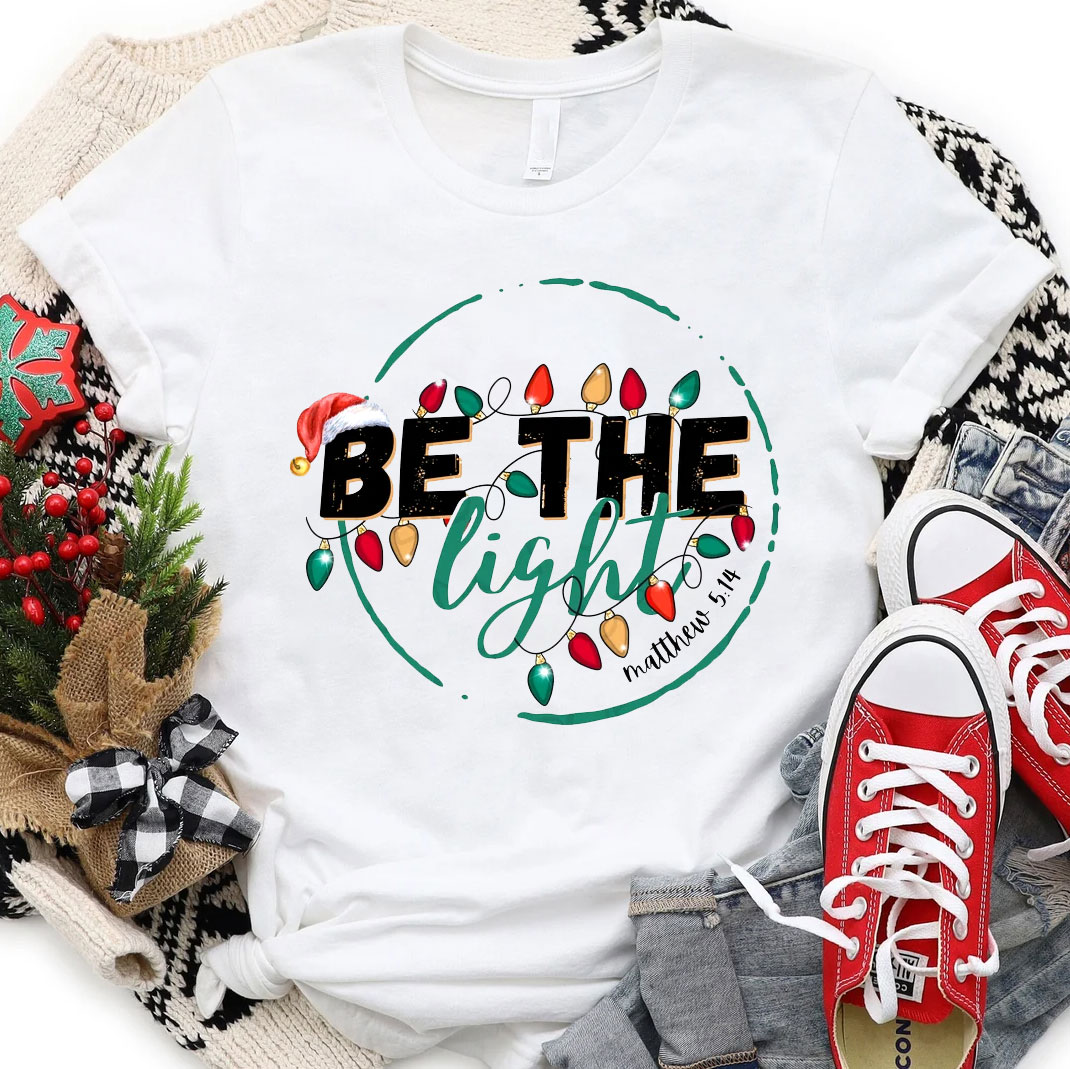 Be The Light Matthew 5：14 Christian T-Shirt