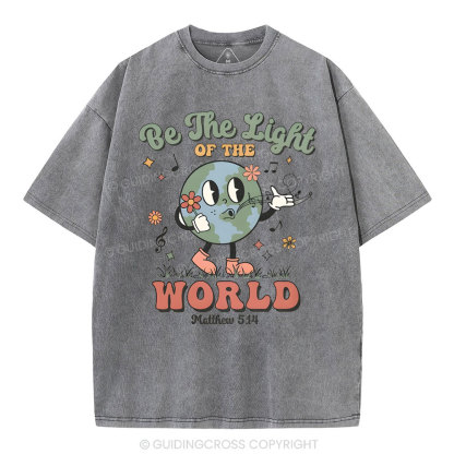 Be The Light Of The World Christian Washed T-Shirt