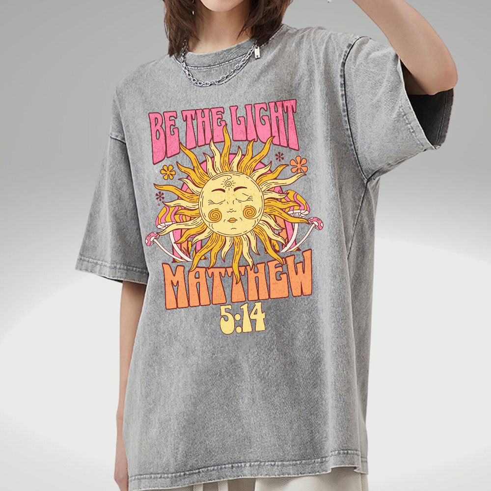 Be The Ligjht Christian Wasehd T-Shirt