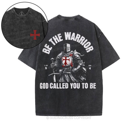 Be The Warrior God Called You To Be Christian Washed T-Shirt
