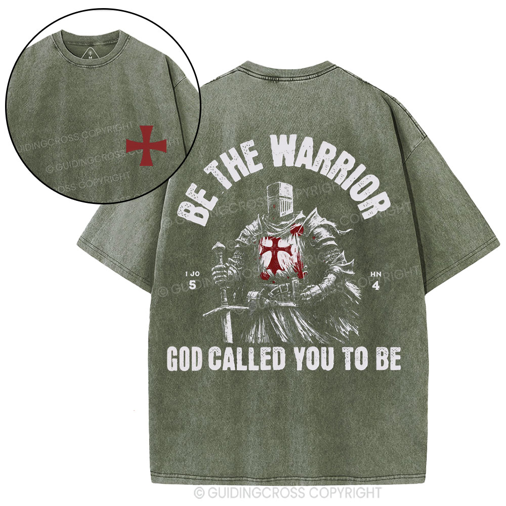 Be The Warrior God Called You To Be Christian Washed T-Shirt