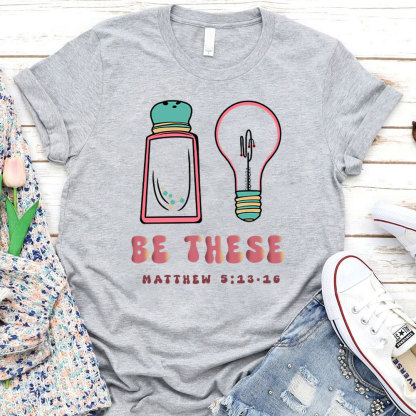 Be These Christian T-Shirt