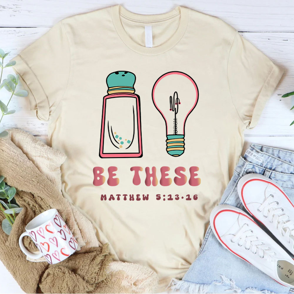 Be These Christian T-Shirt