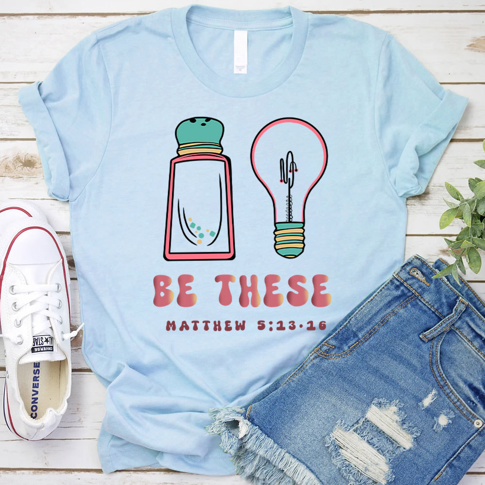 Be These Christian T-Shirt