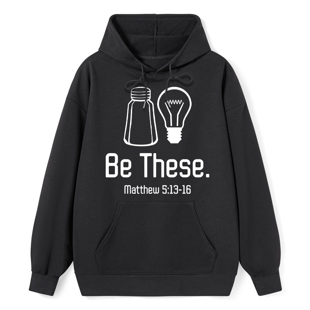 Be These Salt and Light Hoodie Sale - GuidingCross