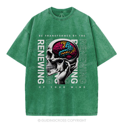 Be Transforemed By The Renewing Of Your Mind Christian Washed T-Shirt