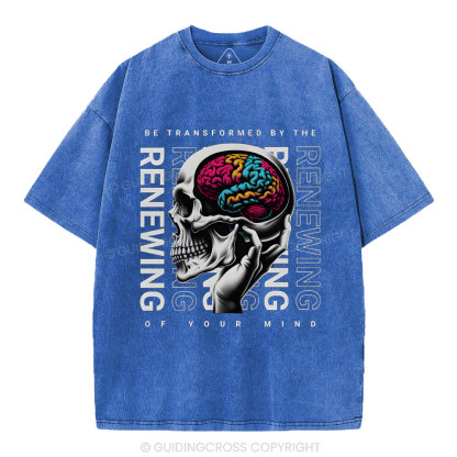 Be Transforemed By The Renewing Of Your Mind Christian Washed T-Shirt
