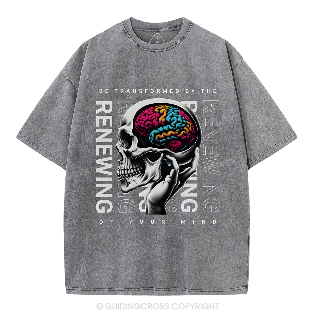 Be Transforemed By The Renewing Of Your Mind Christian Washed T-Shirt