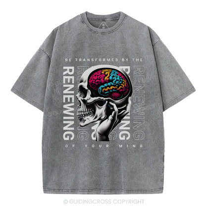 Be Transforemed By The Renewing Of Your Mind Christian Washed T-Shirt