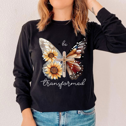 Be Transformed Butterfly Christian Long Sleeve T-Shirt