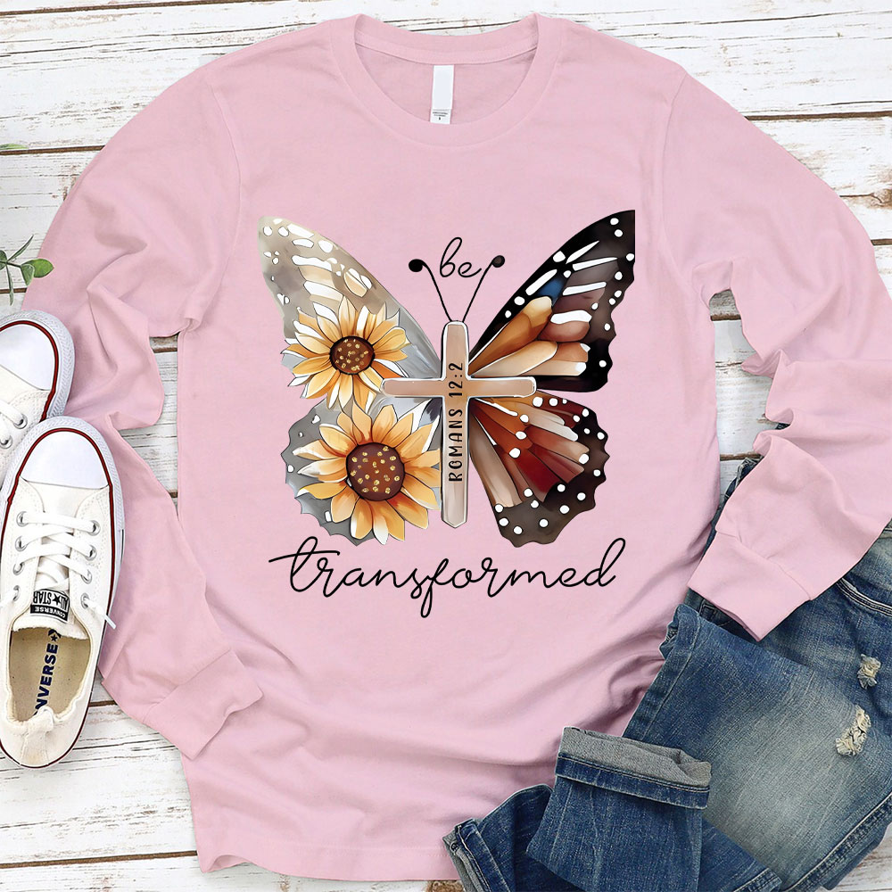 Be Transformed Butterfly Christian Long Sleeve T-Shirt