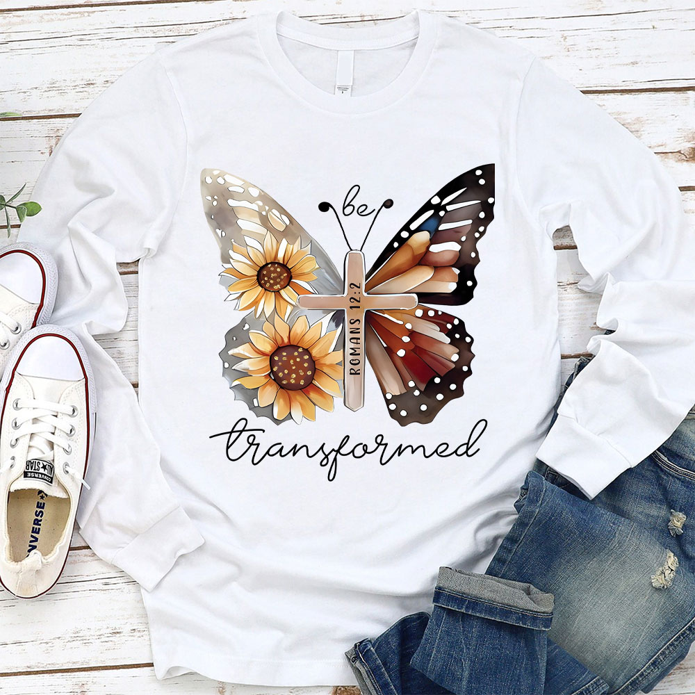 Be Transformed Butterfly Christian Long Sleeve T-Shirt