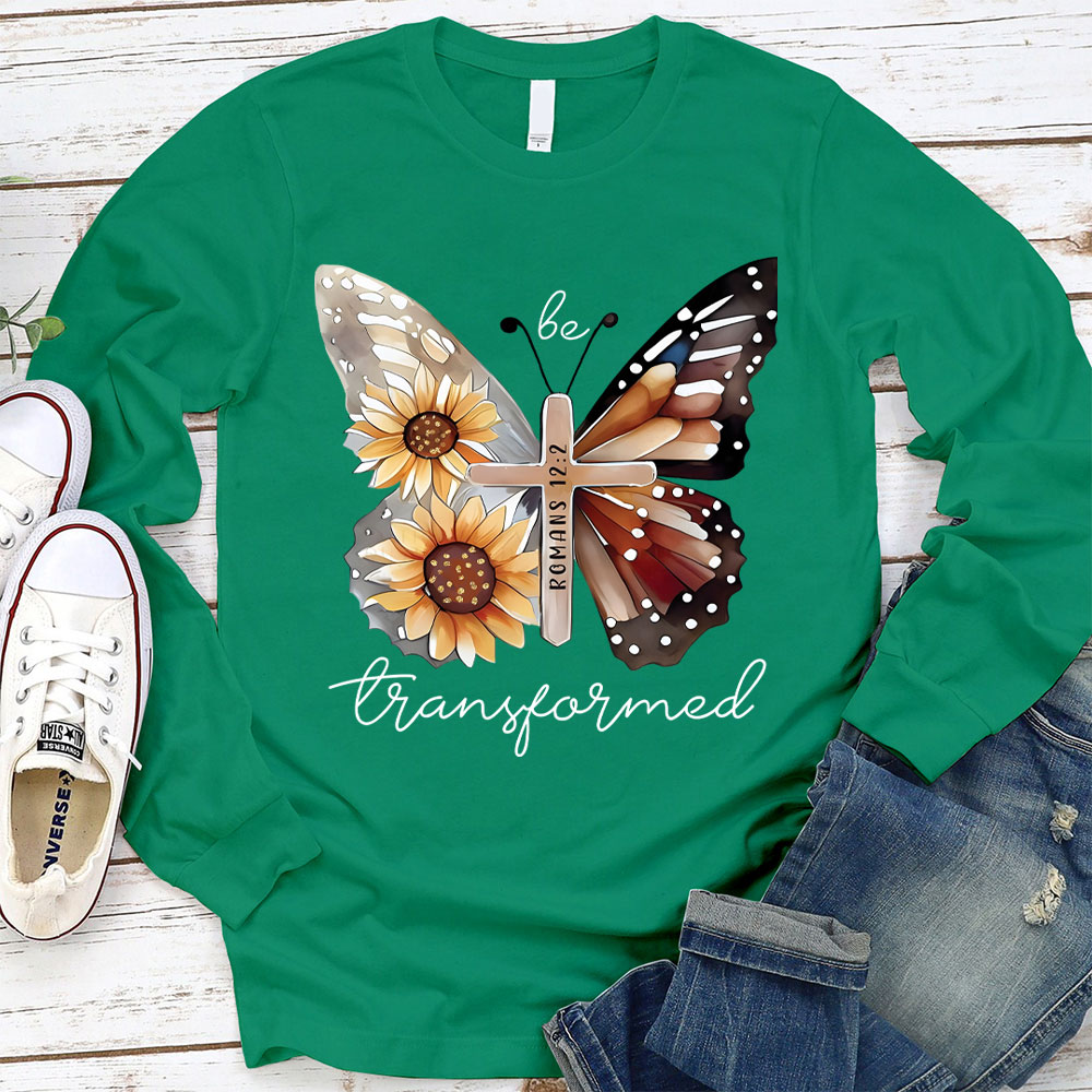 Be Transformed Butterfly Christian Long Sleeve T-Shirt