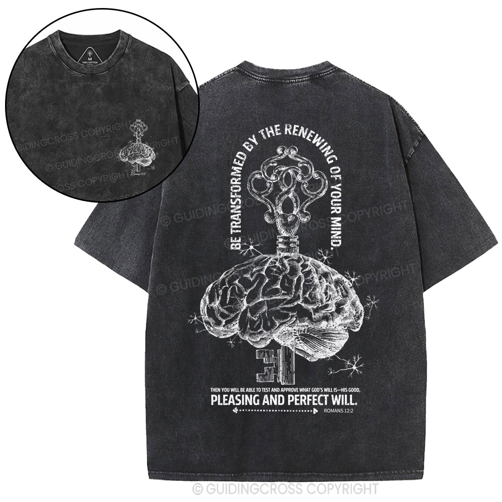 Be Transformed By The Renewing Of Your Mind Christian Washed T-Shirt
