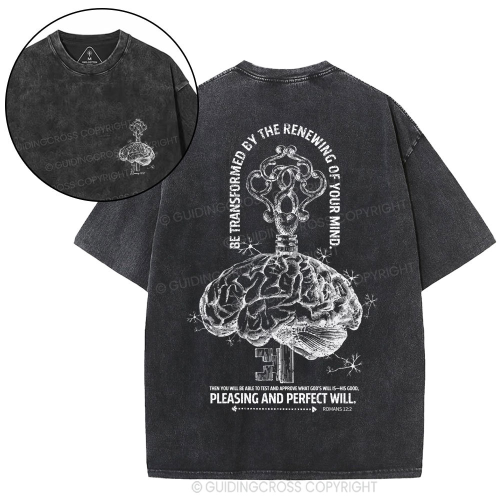 Be Transformed By The Renewing Of Your Mind Christian Washed T-Shirt