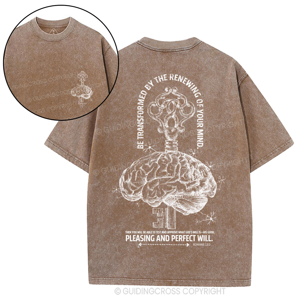 Be Transformed By The Renewing Of Your Mind Christian Washed T-Shirt