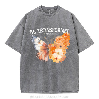 Be Transformed Christian Washed T-Shirt