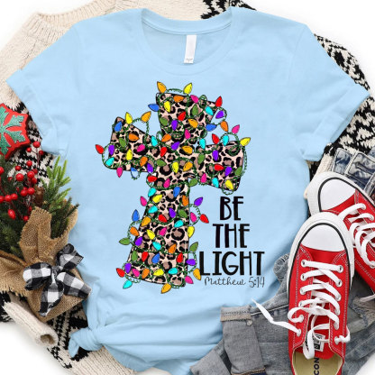 Be The Light Christian Christmas T-Shirt