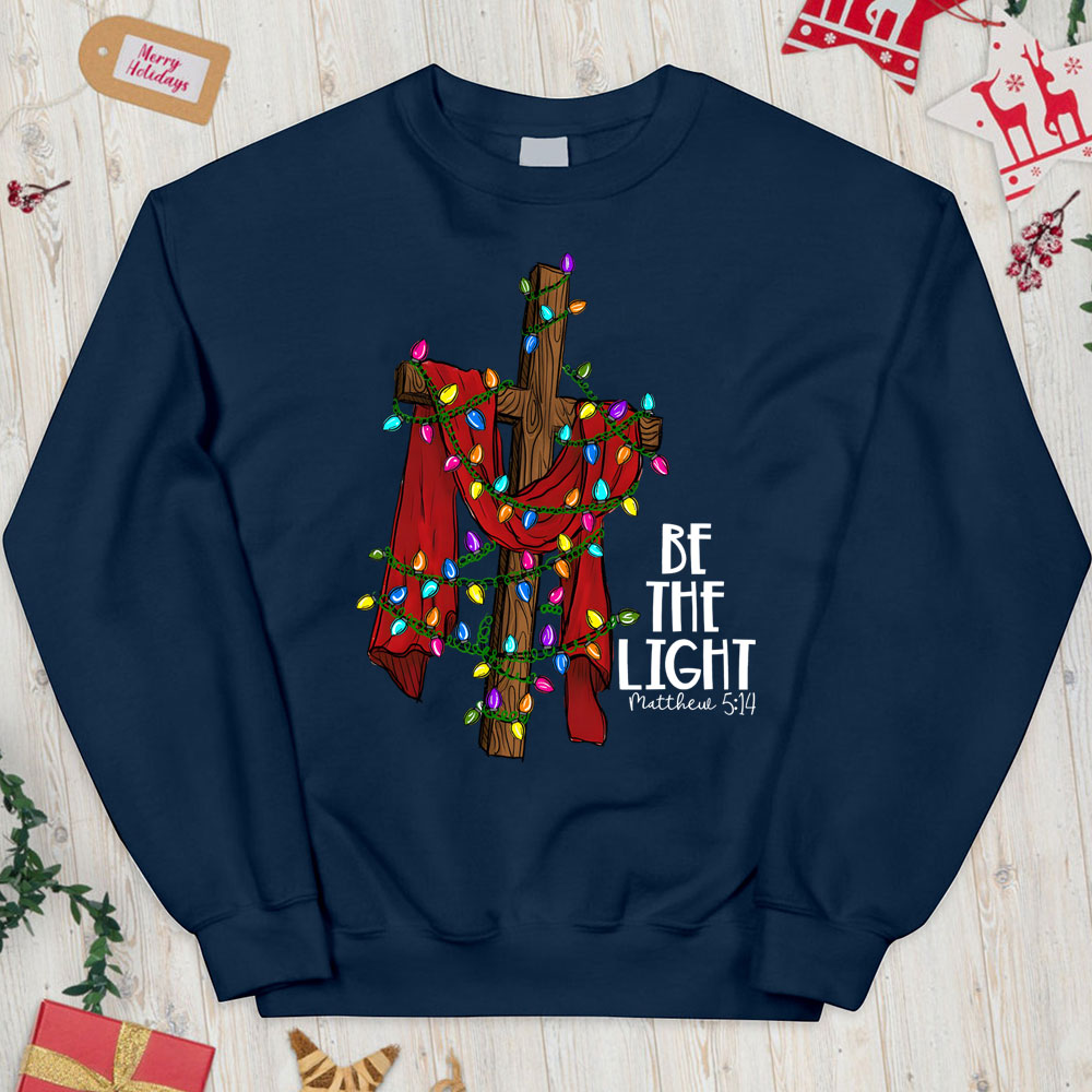 Be the Light Christian Christmas Sweatshirt
