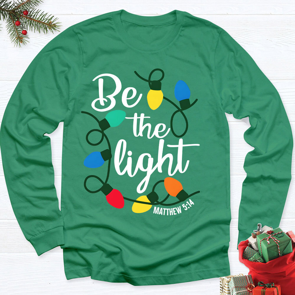 Be The Light Christian Long Sleeve T-Shirt